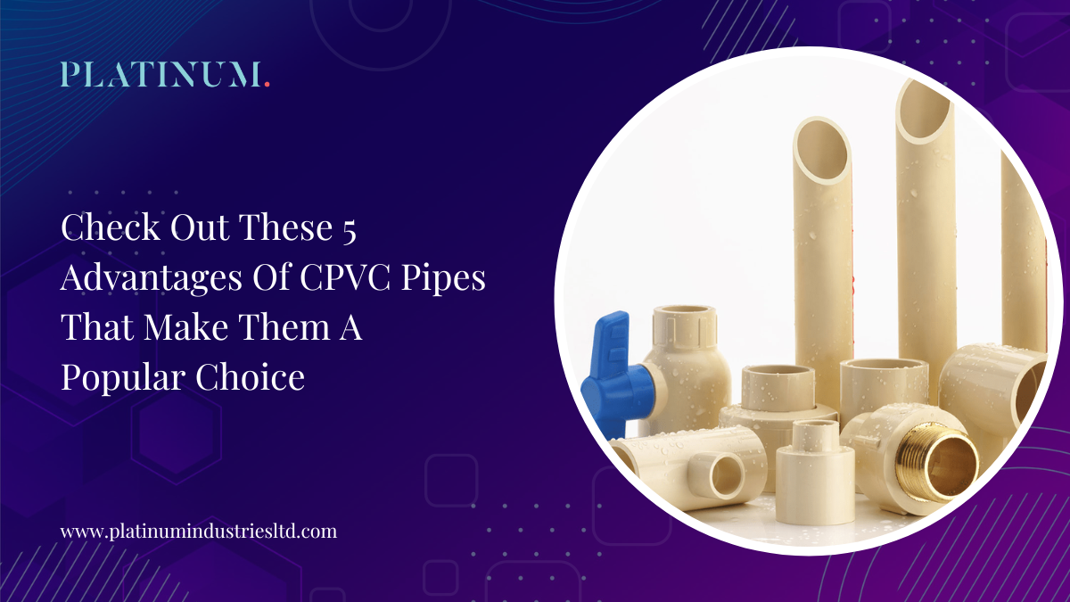 Advantages Of CPVC Pipes