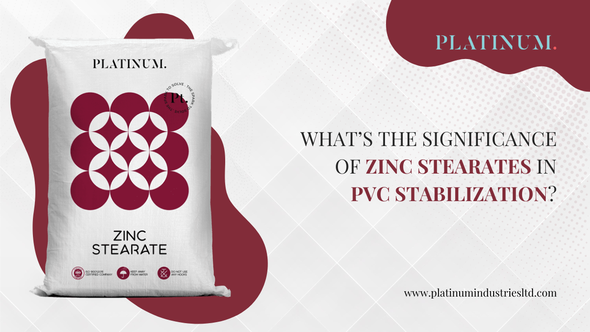 Zinc Stearates In Pvc Stabilization