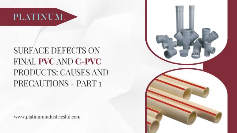 Surface Defects on Final PVC and C-PVC Products: Causes and Precautions ...